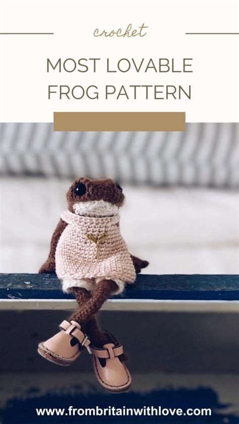 Crochet Frog Pattern To Love By Claire Garland From Britain With Love