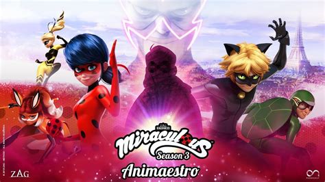 MIRACULOUS ANIMAESTRO OFFICIAL TRAILER SEASON 3 Tales Of