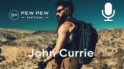 John Currie Pew Pew Tactical Firearms Nation