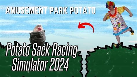 Amusement Park Potato Potato Sack Racing Simulator Youtube