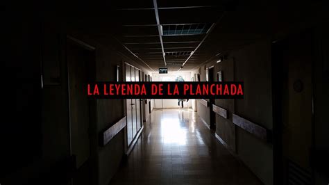 La Leyenda De La Planchada La Enfermera Fantasma Del Hospital Ju Rez