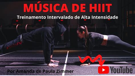 M Sica De Hiit Treinamento Intervalado De Alta Intensidade Youtube