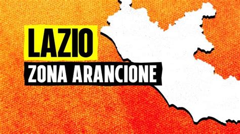 Quando Il Lazio Diventer Zona Arancione Rischio Alto Passaggio