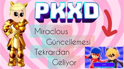 Pkxd Miraclous G Ncellemesi Tekrardan Geliyor Lk Bu Kanalda Bugrapkxd