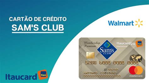 Conheça o Cartão de Crédito Sams Club Itaucard Senhor Finanças