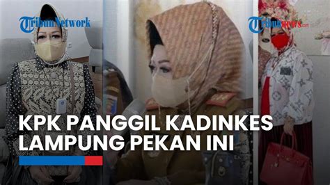 KPK Panggil Kadinkes Lampung Reihana Pekan Ini Buntut LHKPN Tak Wajar