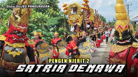 Pengen Jerit Singa Depok Satria Denawa Show Gujeg Panguragan