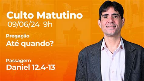 Culto Matutino 09 06 9h Pr Filipe Fontes YouTube