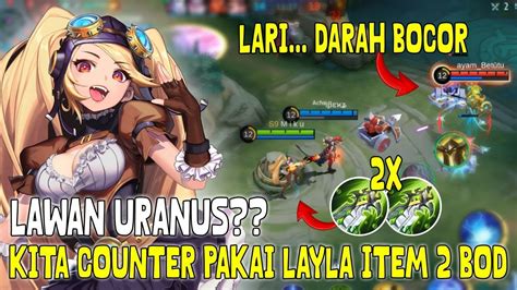 Layla Pakai Bod Damage Sakit Ngga Ada Obat Layla Mobile Legends