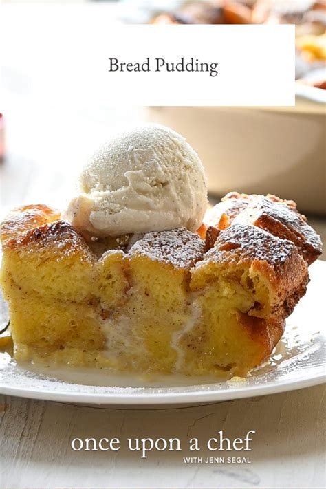 Bread Pudding Recipe Once Upon A Chef