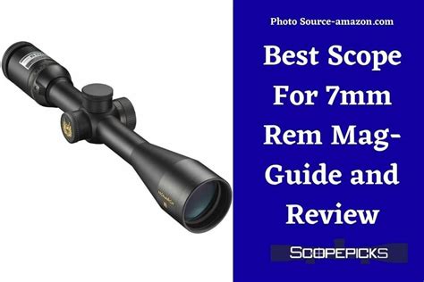 Best Scope For 7mm Rem Mag For Long Range Scope Review