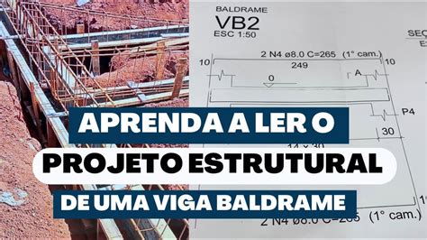 Aprenda A Ler O Projeto Estrutural De Uma Viga Baldrame Youtube