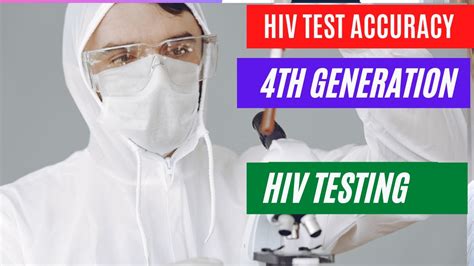 Hiv Test Accuracy 4th Generation Hiv Test Youtube