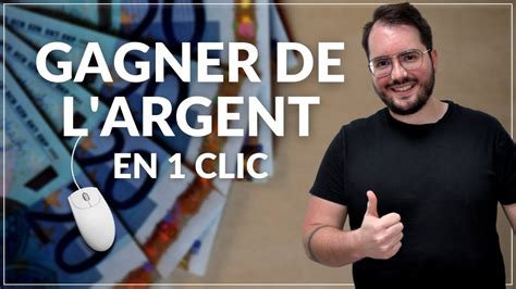 Comment GAGNER DE LARGENT En 1 Clic Argent Facile YouTube