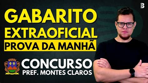 GABARITO EXTRAOFICIAL PROVA DA MANHÃ CONCURSO PREF DE MONTES