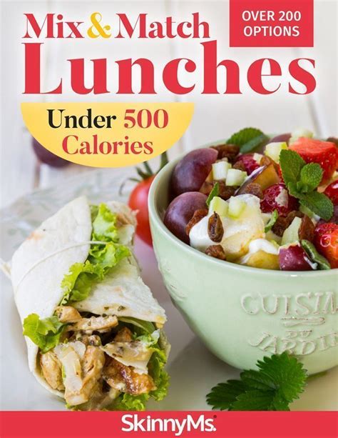 These Mix And Match Lunches Under 500 Calories Gives You Easy Quick And