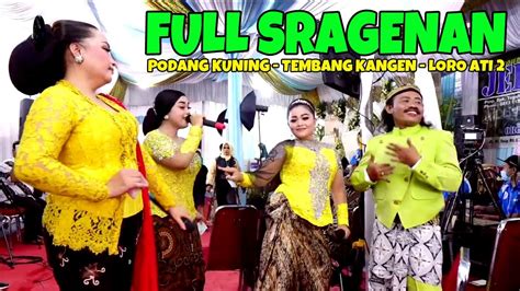 FULL SRAGENAN PODANG KUNING TEMBANG KANGEN LORO ATI 2 CAMPURSARI JELAS