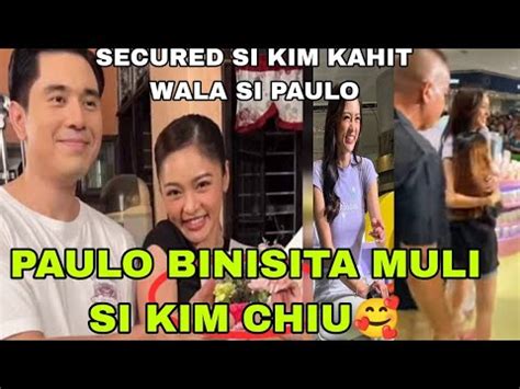 Paulo Avelino Binisita Muli Si Kim Chiu Paulo Kinulit Si Kim Youtube