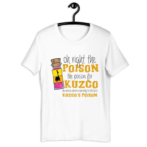 Oh Right The Poison Kuzco Emperor®s New Groove Disney Inspired Shirt