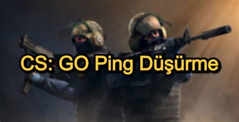 Cs Go Ping D Rme En Etk L Counter Strike Go Ping D Rme