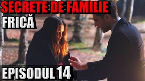 Secrete De Familie Episodul 14 ENGIN A EVADAT LUI CEYLIN II ESTE