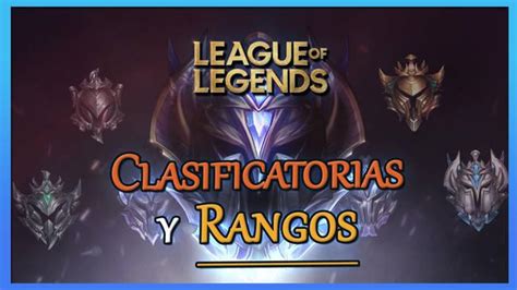 League Of Legends C Mo Funcionan Las Rankeds Clasificatorias Rangos