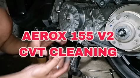 Aerox V Cvt Cleaning Youtube