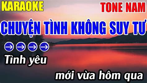 Chuyện Tình Không Suy Tư Karaoke Tone Nam Karaoke Lâm Nhạc Sống Beat