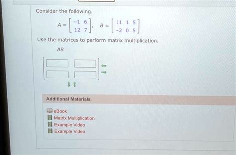 Solved Consider The Following Use The Matrices To Perform Matrix