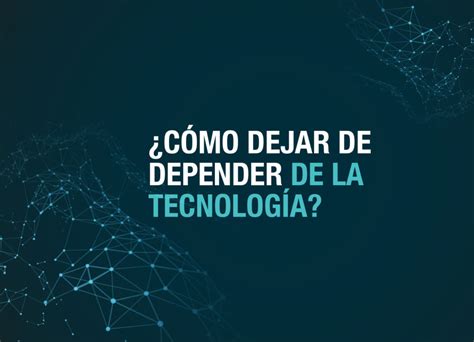 Groundwork ¿cómo Dejar De Depender De La Tecnología