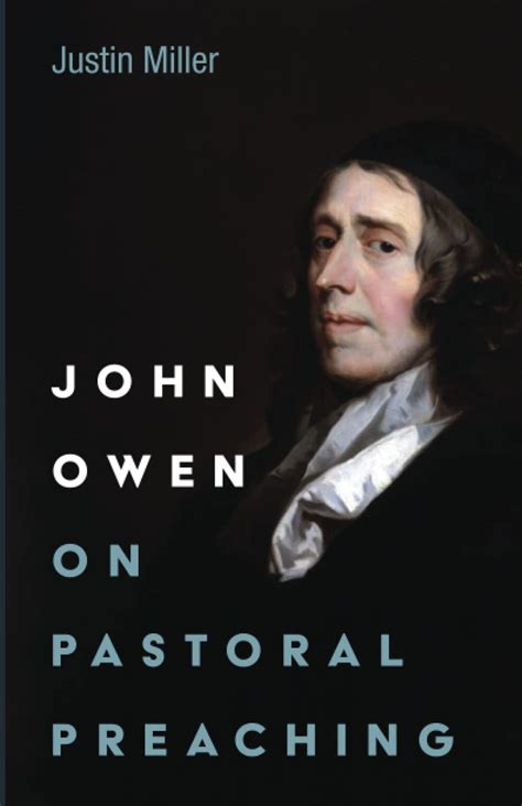 John Owen on Pastoral Preaching - Verbum