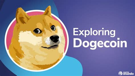 Explorando Dogecoin ¿qué Es Dogecoin Doge Criptomundo