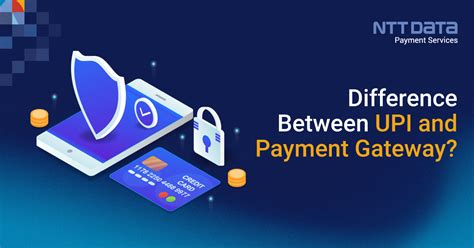 Difference Between UPI And Payment Gateway