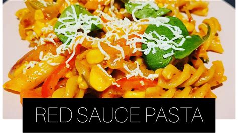 झटपट घर पर बनाए Red Sauce Pasta Recipe Homemade रेड साॅस पास्ता Youtube