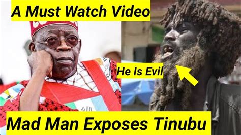 Watch The Shocking Viral Video Of The Mad Man That Exposed Tinubu Evil