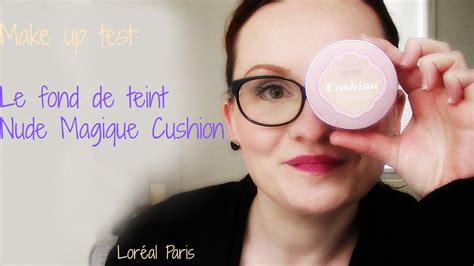 Crash test Le fond de teint Nude Magique Cushion Loréal Paris YouTube