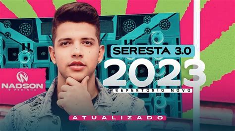 NADSON O FERINHA SERESTA 3 0 PRA PAREDÃO 2023 YouTube