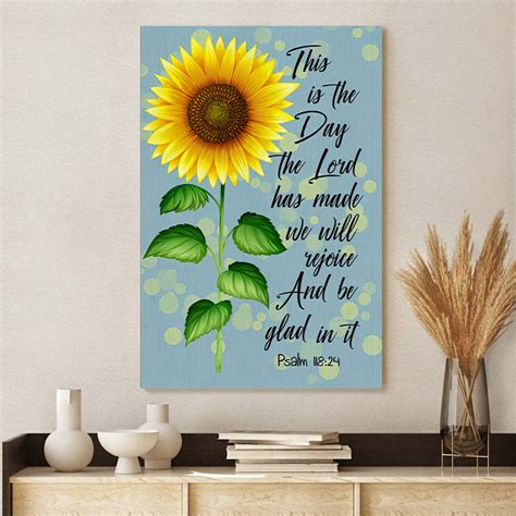 Psalm 11824 This Is The Day Lord Has Made Canvas Sunflower Bible Verse