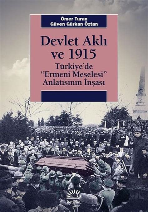 Devlet Aklı ve 1915 Türkiye de Ermeni Meselesi Anlatısının İnşaası idefix