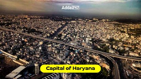 Capital of Haryana, What is the Capital of Haryana?