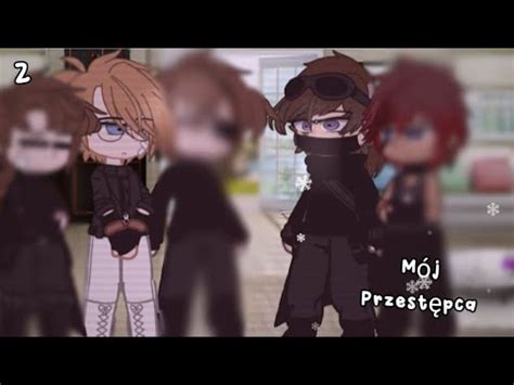 𝐌𝐨𝐣 𝐏𝐫𝐳𝐞𝐬𝐭𝐞𝐩𝐜𝐚 EP S Gay love story gacha club PL 𝐙𝐧𝐚𝐦𝐲 𝐬𝐢𝐞 YouTube