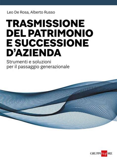 Trasmissione Del Patrimonio E Successione D Azienda Formato Cartaceo