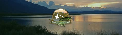 Crowley Lake Fish Camp