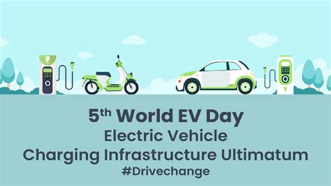 Electric Vehicle Charging Infrastructure Ultimatum Th World Ev Day