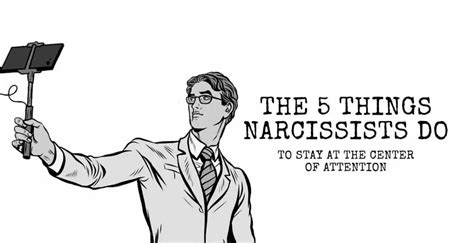 The 5 Things Narcissists Do To Stay At The Center Of Attention