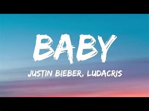 Justin Bieber Baby Ft Ludacris Lyrics Youtube