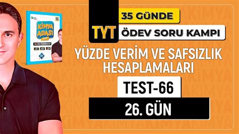 YÜZDE VERİM VE SAFSIZLIK HESAPLAMALARI l 26 GÜN l TEST 66 l TYT ÖDEV