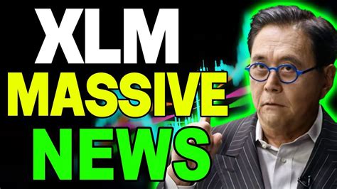 Robert Kiyosaki Stellar Massive News Xlm Price Prediction 2023 To