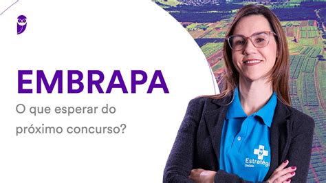 Concurso EMBRAPA O que esperar do próximo concurso YouTube