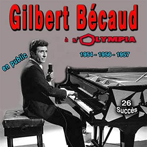 Amazon Music Gilbert Becaud Gilbert B Caud En Public L Olympia